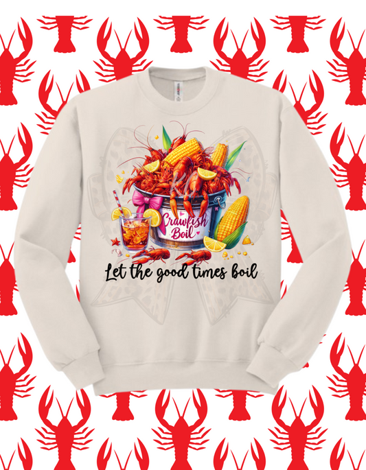 LET THE GOOD TIMES BOIL - CREWNECK